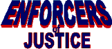 Enforcers of Justice