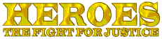 Heroes - The Fight for Justice